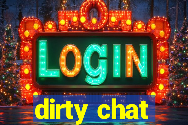 dirty chat